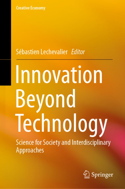 Innovation Beyond Technology : Science for Society and Interdisciplinary Approaches, EPUB eBook