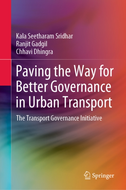 Paving the Way for Better Governance in Urban Transport : The Transport Governance Initiative, EPUB eBook