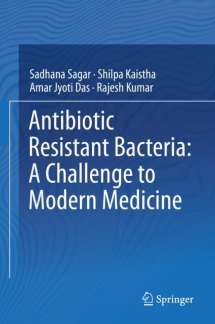Antibiotic Resistant Bacteria: A Challenge to Modern Medicine, EPUB eBook