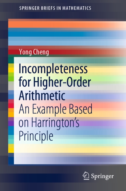 Incompleteness for Higher-Order Arithmetic : An Example Based on Harrington's Principle, EPUB eBook