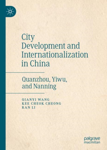 City Development and Internationalization in China : Quanzhou, Yiwu, and Nanning, EPUB eBook