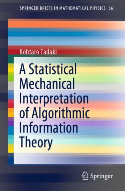A Statistical Mechanical Interpretation of Algorithmic Information Theory, EPUB eBook