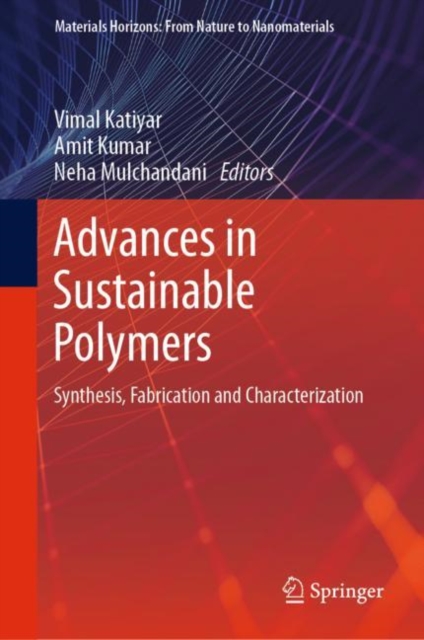 Advances in Sustainable Polymers : Synthesis, Fabrication and Characterization, EPUB eBook