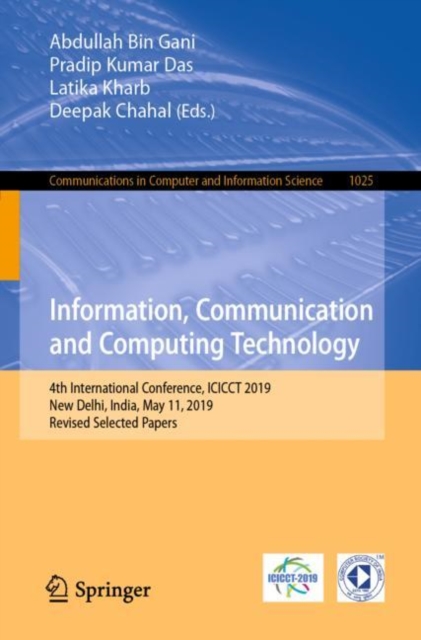 Information, Communication and Computing Technology : 4th International Conference, ICICCT 2019, New Delhi, India, May 11, 2019, Revised Selected Papers, EPUB eBook