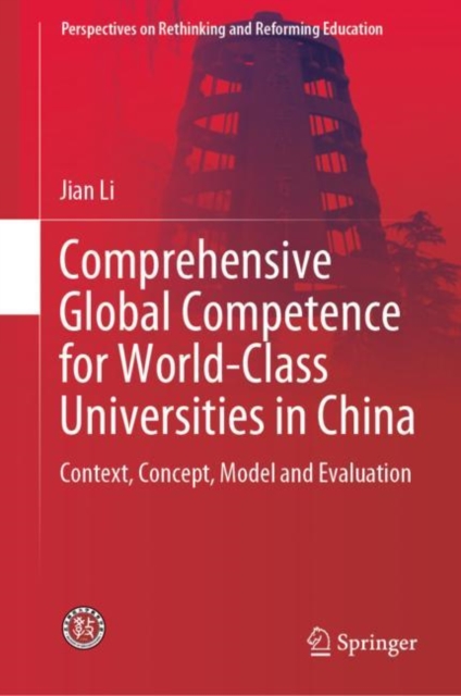 Comprehensive Global Competence for World-Class Universities in China : Context, Concept, Model and Evaluation, EPUB eBook