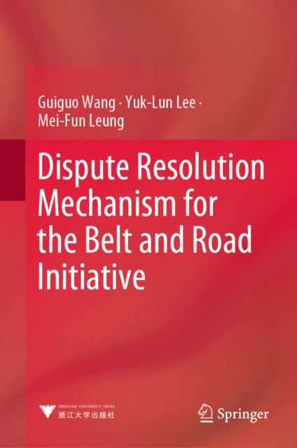 Dispute Resolution Mechanism for the Belt and Road Initiative, EPUB eBook
