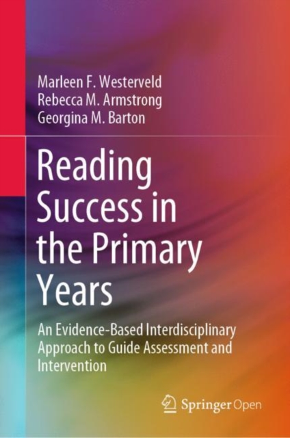 Reading Success in the Primary Years : An Evidence-Based Interdisciplinary Approach to Guide Assessment and Intervention, EPUB eBook