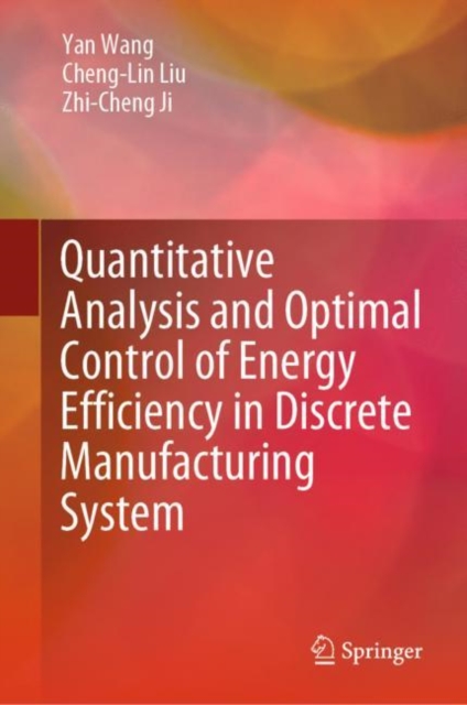 Quantitative Analysis and Optimal Control of Energy Efficiency in Discrete Manufacturing System, PDF eBook
