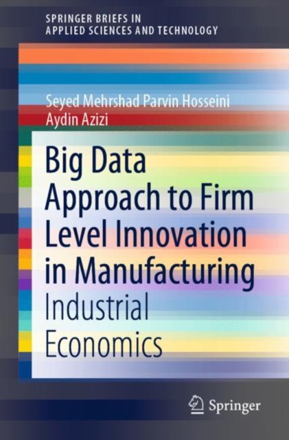 Big Data Approach to Firm Level Innovation in Manufacturing : Industrial Economics, EPUB eBook