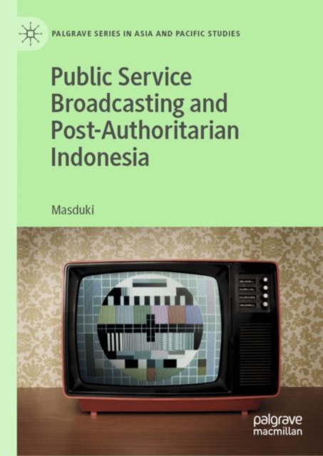Public Service Broadcasting and Post-Authoritarian Indonesia, EPUB eBook