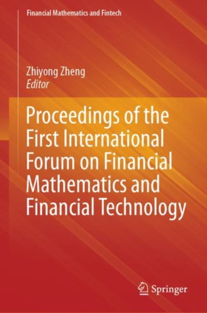 Proceedings of the First International Forum on Financial Mathematics and Financial Technology, EPUB eBook