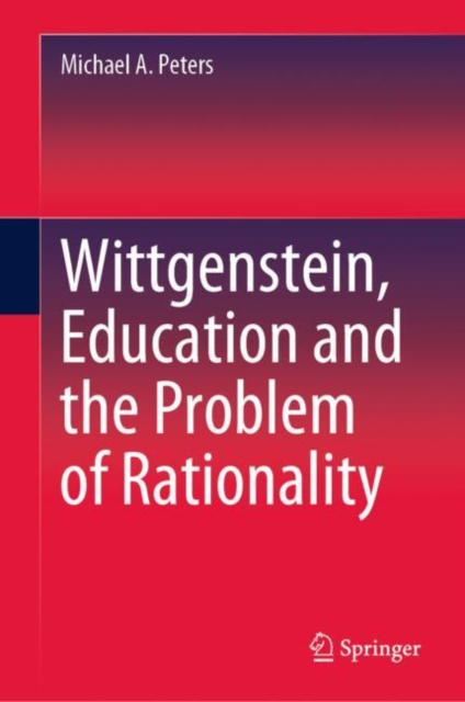 Wittgenstein, Education and the Problem of Rationality, EPUB eBook