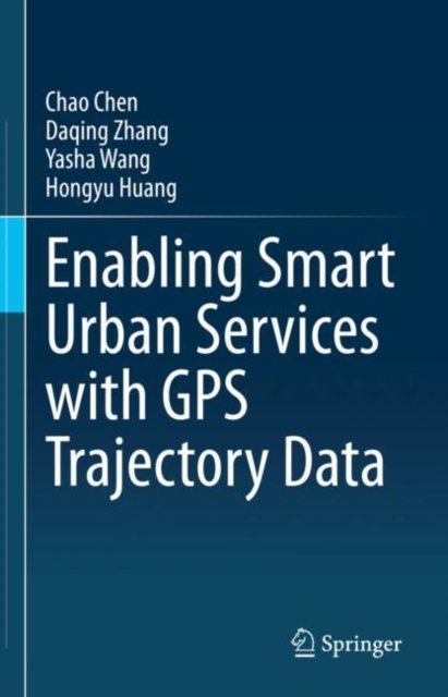 Enabling Smart Urban Services with GPS Trajectory Data, EPUB eBook