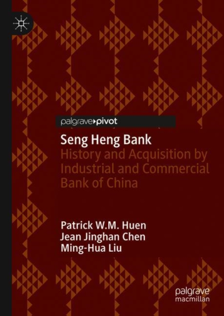 Seng Heng Bank : History and Acquisition by Industrial and Commercial Bank of China, EPUB eBook