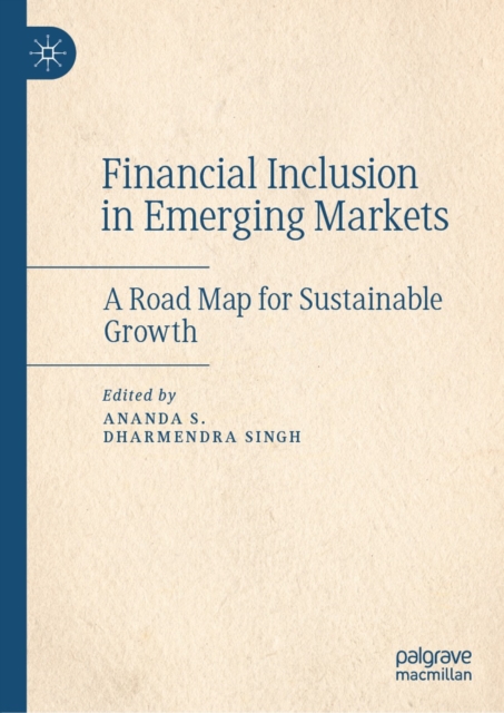 Financial Inclusion in Emerging Markets : A Road Map for Sustainable Growth, EPUB eBook
