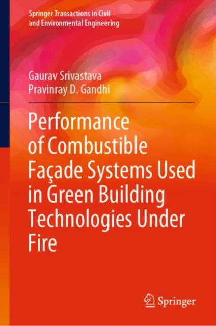 Performance of Combustible Facade Systems Used in Green Building Technologies Under Fire, EPUB eBook