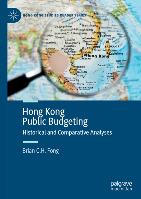 Hong Kong Public Budgeting : Historical and Comparative Analyses, EPUB eBook