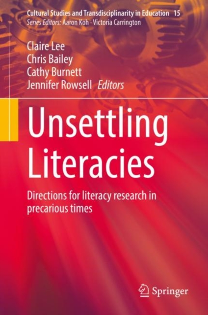 Unsettling Literacies : Directions for literacy research in precarious times, EPUB eBook