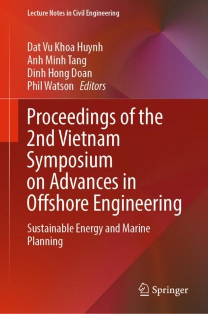 Proceedings of the 2nd Vietnam Symposium on Advances in Offshore Engineering : Sustainable Energy and Marine Planning, EPUB eBook