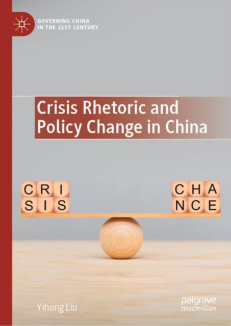 Crisis Rhetoric and Policy Change in China, EPUB eBook