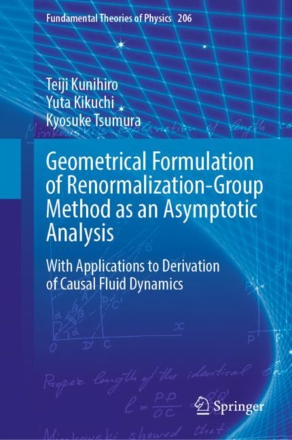 Geometrical Formulation of Renormalization-Group Method as an Asymptotic Analysis : With Applications to Derivation of Causal Fluid Dynamics, EPUB eBook