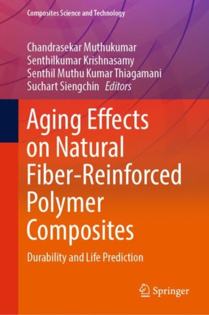 Aging Effects on Natural Fiber-Reinforced Polymer Composites : Durability and Life Prediction, EPUB eBook