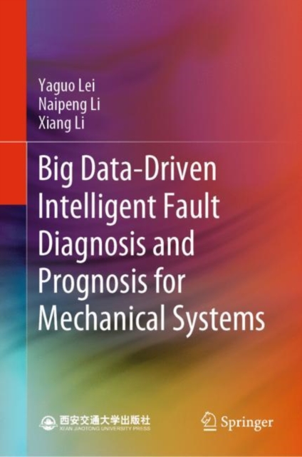Big Data-Driven Intelligent Fault Diagnosis and Prognosis for Mechanical Systems, EPUB eBook
