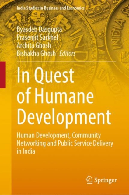 In Quest of Humane Development : Human Development, Community Networking and Public Service Delivery in India, EPUB eBook