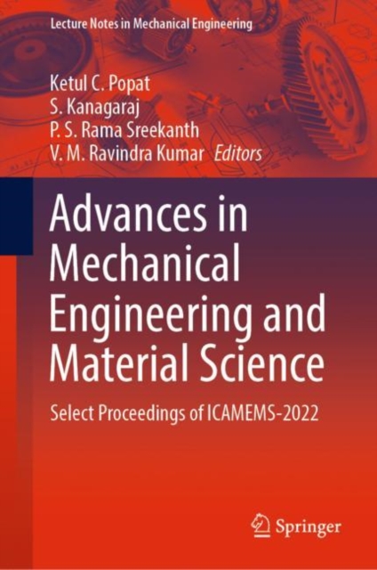 Advances in Mechanical Engineering and Material Science : Select Proceedings of ICAMEMS-2022, EPUB eBook