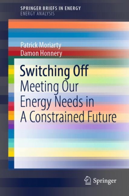Switching Off : Meeting Our Energy Needs in A Constrained Future, EPUB eBook