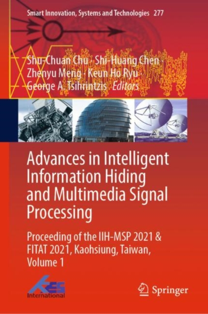 Advances in Intelligent Information Hiding and Multimedia Signal Processing : Proceeding of the IIH-MSP 2021 & FITAT 2021, Kaohsiung, Taiwan, Volume 1, EPUB eBook