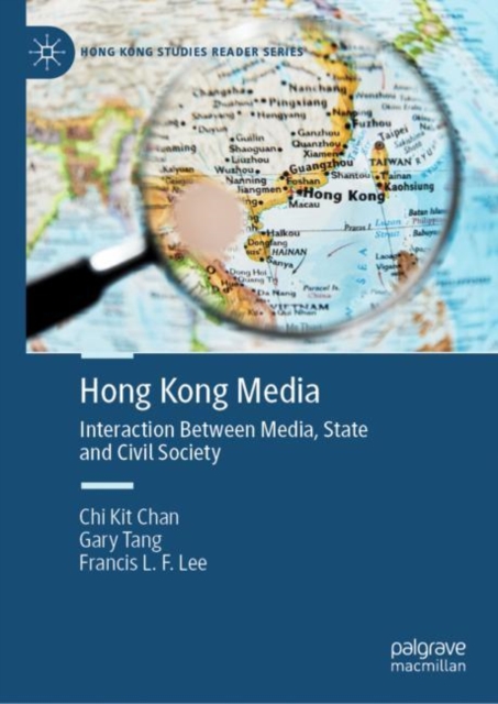 Hong Kong Media : Interaction Between Media, State and Civil Society, EPUB eBook