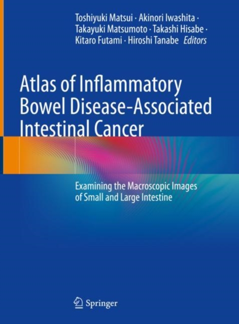 Atlas of Inflammatory Bowel Disease-Associated Intestinal Cancer : Examining the Macroscopic Images of Small and Large Intestine, EPUB eBook