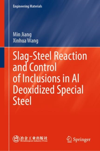 Slag-Steel Reaction and Control of Inclusions in Al Deoxidized Special Steel, EPUB eBook