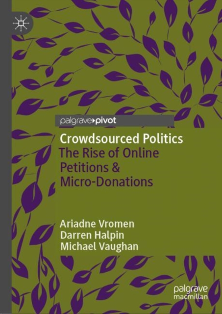 Crowdsourced Politics : The Rise of Online Petitions & Micro-Donations, EPUB eBook