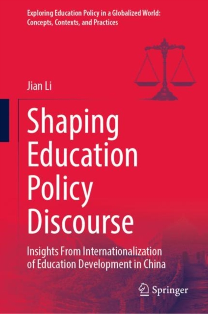 Shaping Education Policy Discourse : Insights From Internationalization of Education Development in China, EPUB eBook
