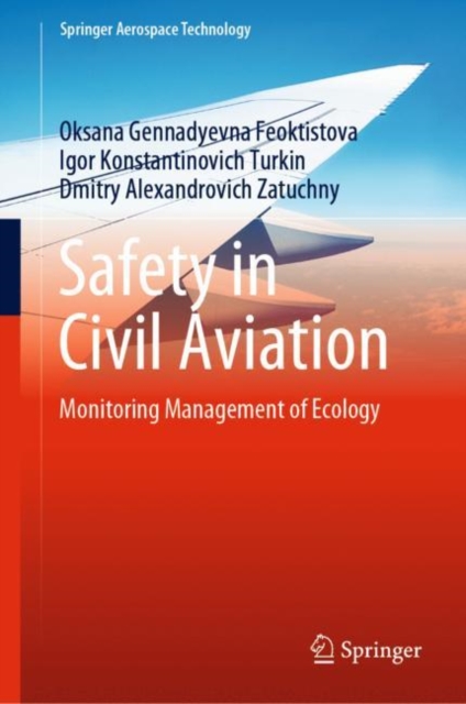 Safety in Civil Aviation : Monitoring Management of Ecology, EPUB eBook