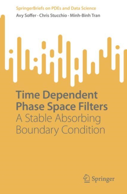 Time Dependent Phase Space Filters : A Stable Absorbing Boundary Condition, EPUB eBook