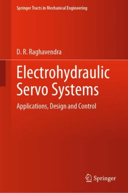 Electrohydraulic Servo Systems : Applications, Design and Control, EPUB eBook