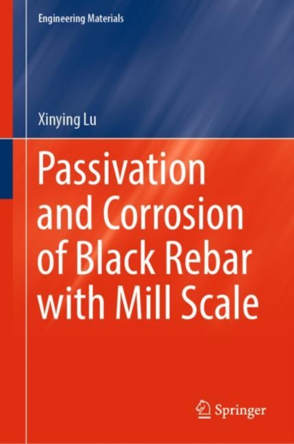 Passivation and Corrosion of Black Rebar with Mill Scale, EPUB eBook