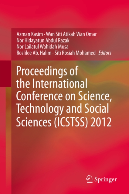Proceedings of the International Conference on Science, Technology and Social Sciences (ICSTSS) 2012, PDF eBook