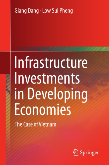 Infrastructure Investments in Developing Economies : The Case of Vietnam, PDF eBook