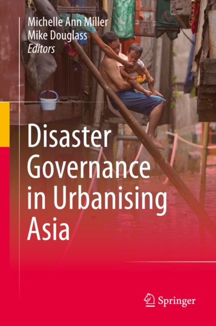 Disaster Governance in Urbanising Asia, PDF eBook