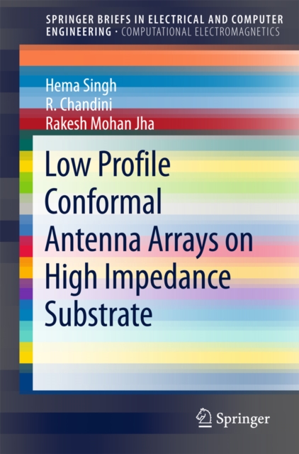 Low Profile Conformal Antenna Arrays on High Impedance Substrate, PDF eBook
