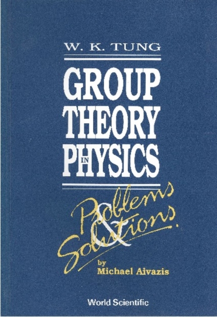 Group Theory In Physics: Problems And Solutions, PDF eBook