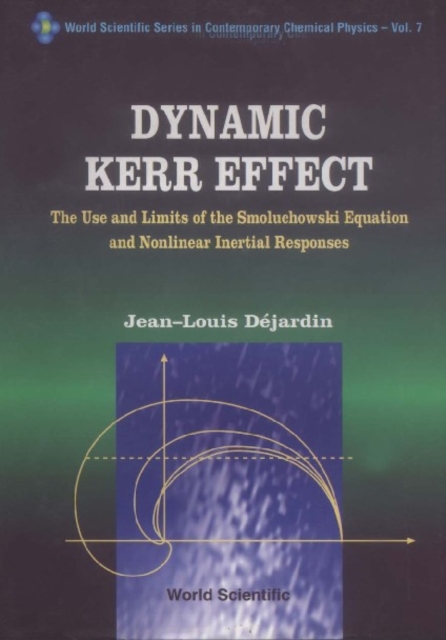 Dynamic Kerr Effect: The Use And Limits Of The Smoluchowski Equation And Nonlinear Inertial Responses, PDF eBook