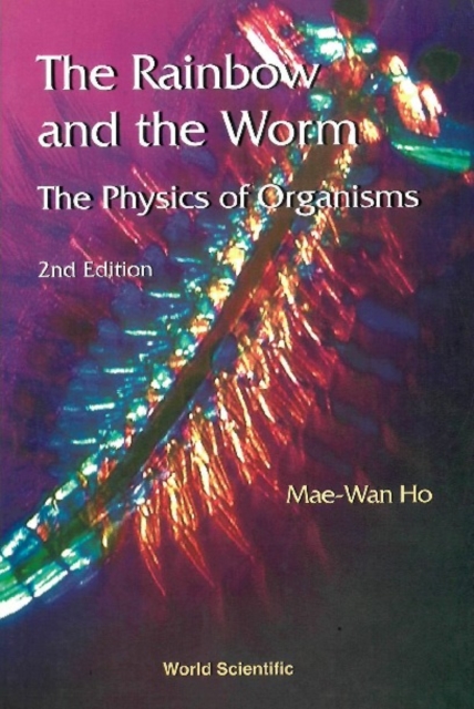 Rainbow And The Worm, The: The Physics Of Organisms (2nd Edition), PDF eBook