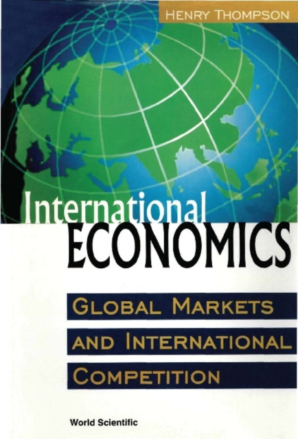 International Economics: Global Markets And International Competition, PDF eBook