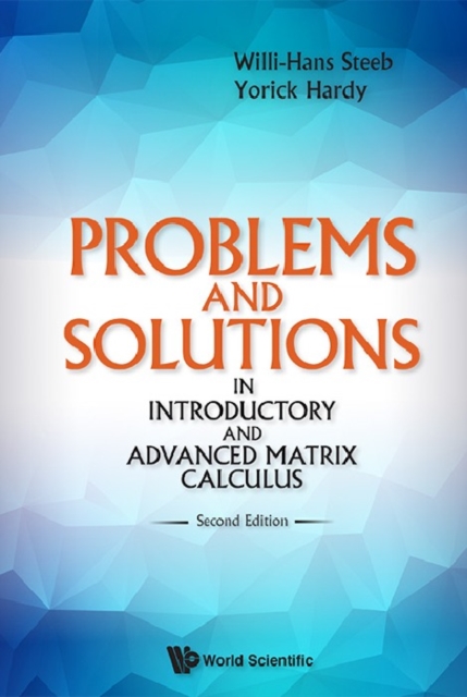 Problems And Solutions In Introductory And Advanced Matrix Calculus (Second Edition), EPUB eBook