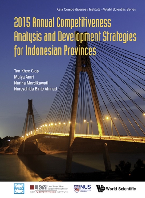 2015 Annual Competitiveness Analysis And Development Strategies For Indonesian Provinces, EPUB eBook